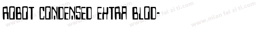 robot condensed extra blod字体转换